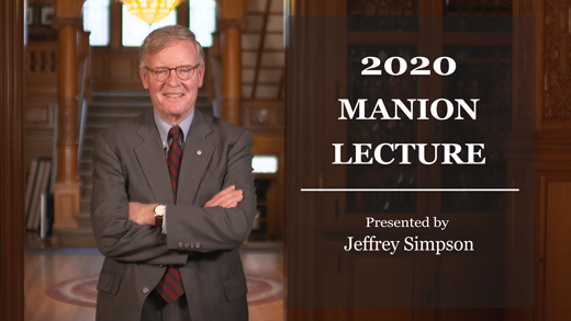 2020 Manion Lecture: Reflections from Jeffrey Simpson on 45 Years in Canadian Public Affairs